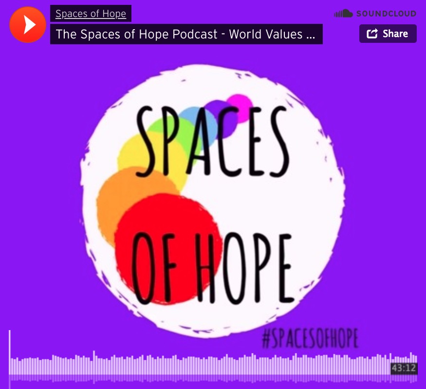 The Spaces of Hope Podcast on World Values Day